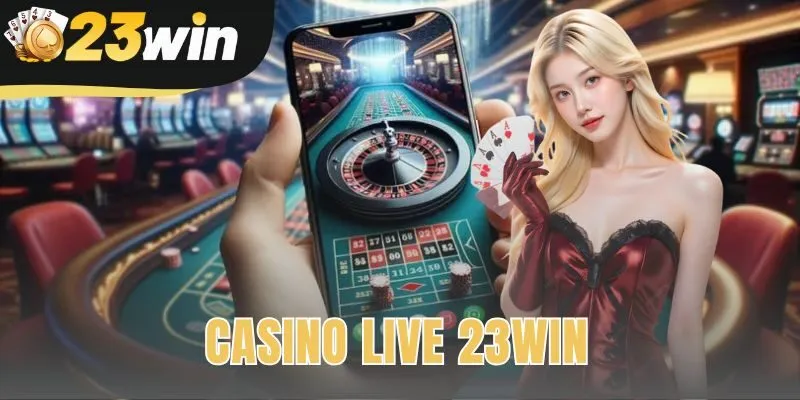 Casino Live 23win