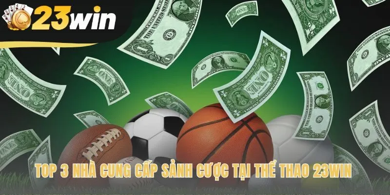 23win hợp tác với các nhà cung cấp uy tín SABA SBOBET CMD368